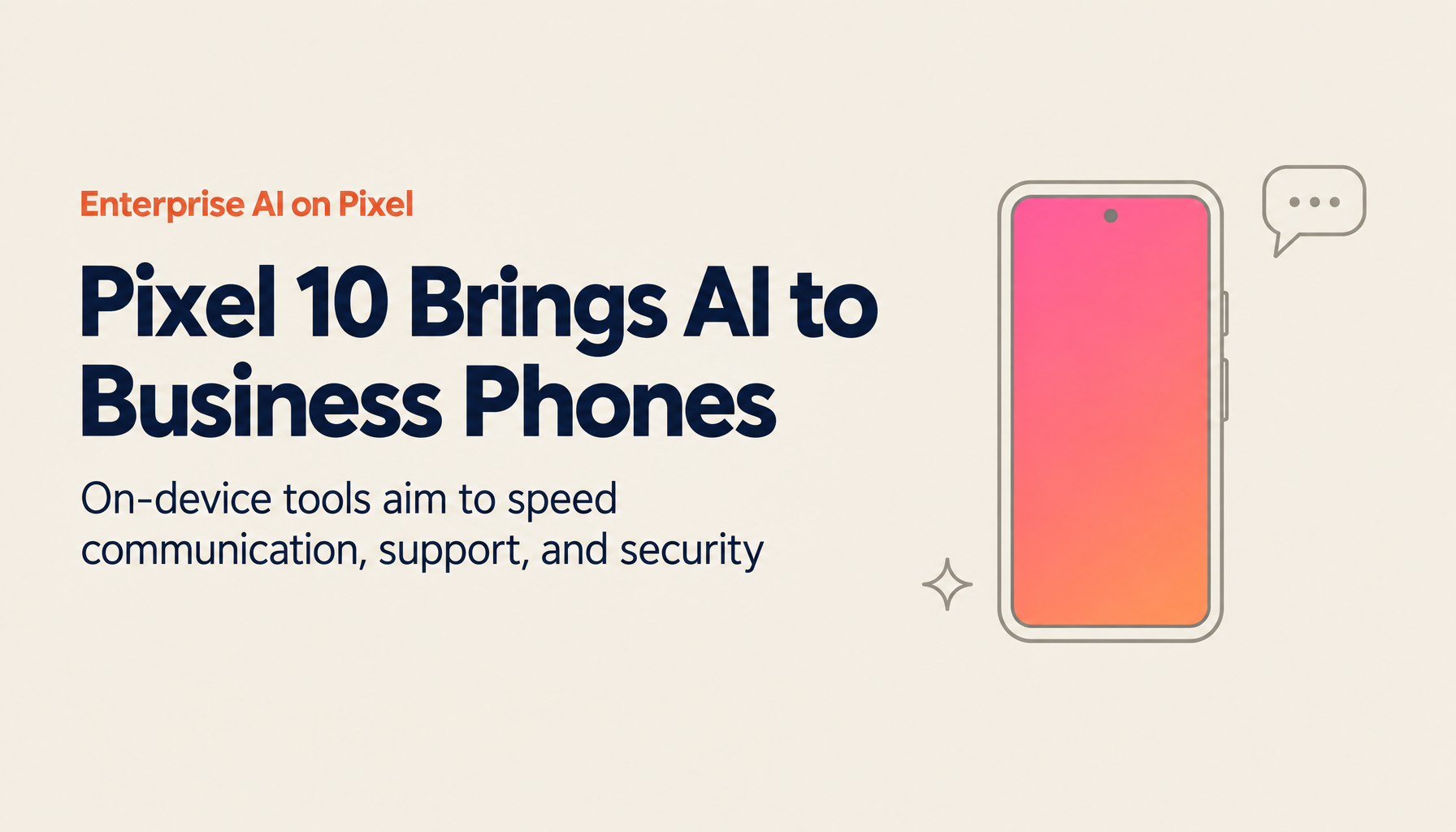 Google Pixel 10 Enterprise AI Features: Gemini Nano Transforms Business Communications