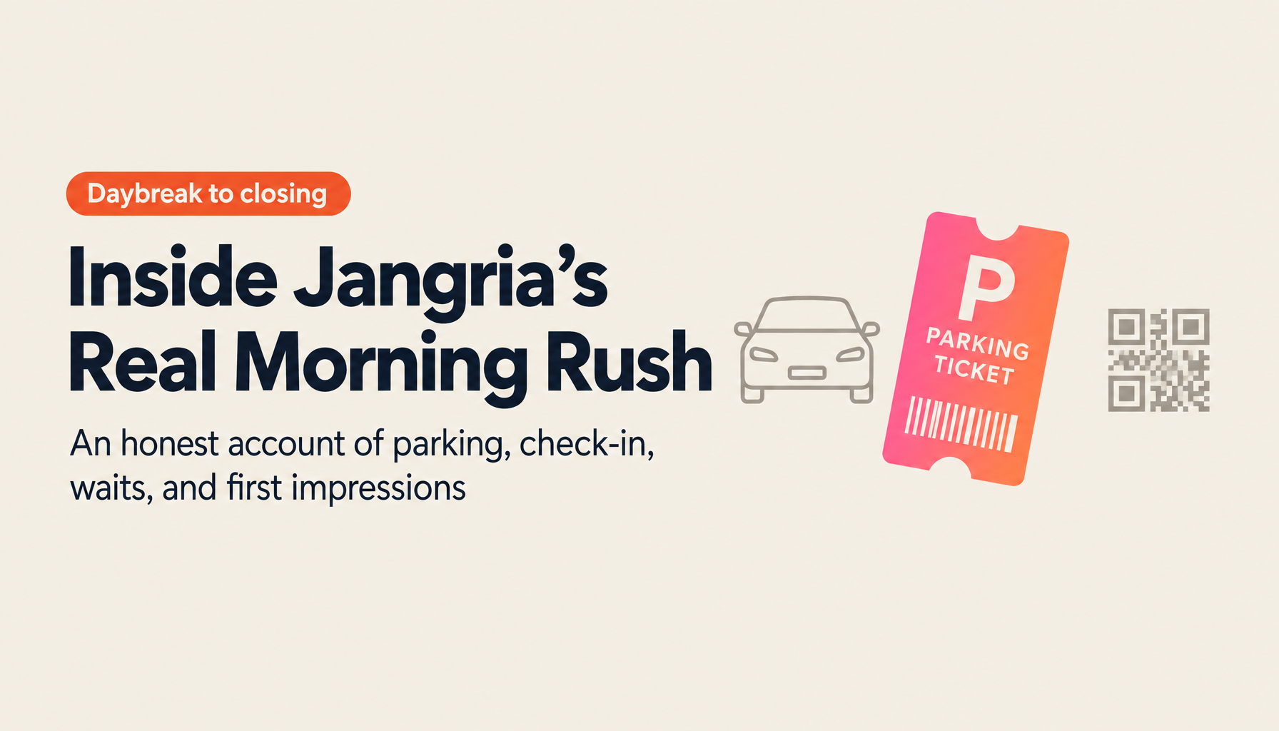 A Real Day at Jangria: An Honest Account from Dawn to Closing Time