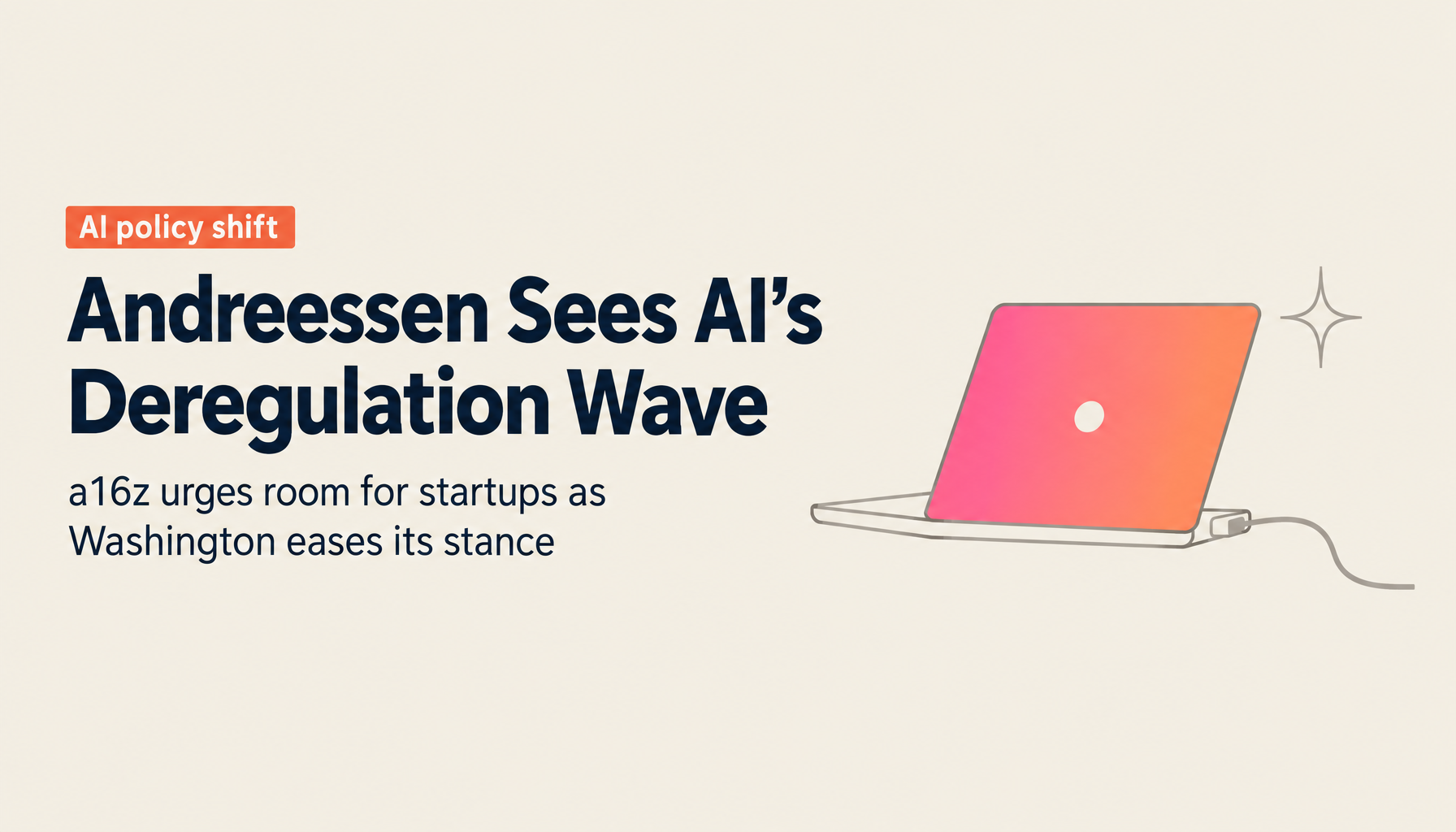 a16z AI Policy 2026: Marc Andreessen on 'The Biggest Tech Revolution of My Lifetime' and the Deregulation Wave