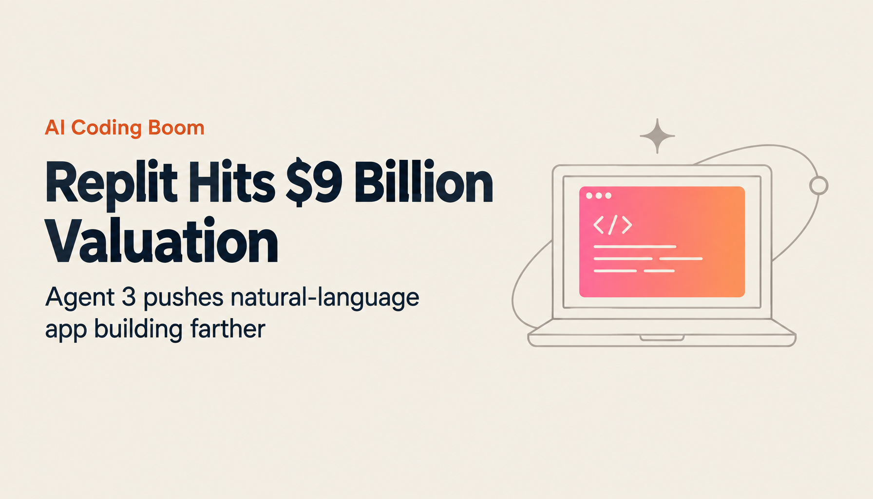 Replit Reaches $9 Billion Valuation: The '1 Billion Developers' Vision Becomes Reality with Agent 3