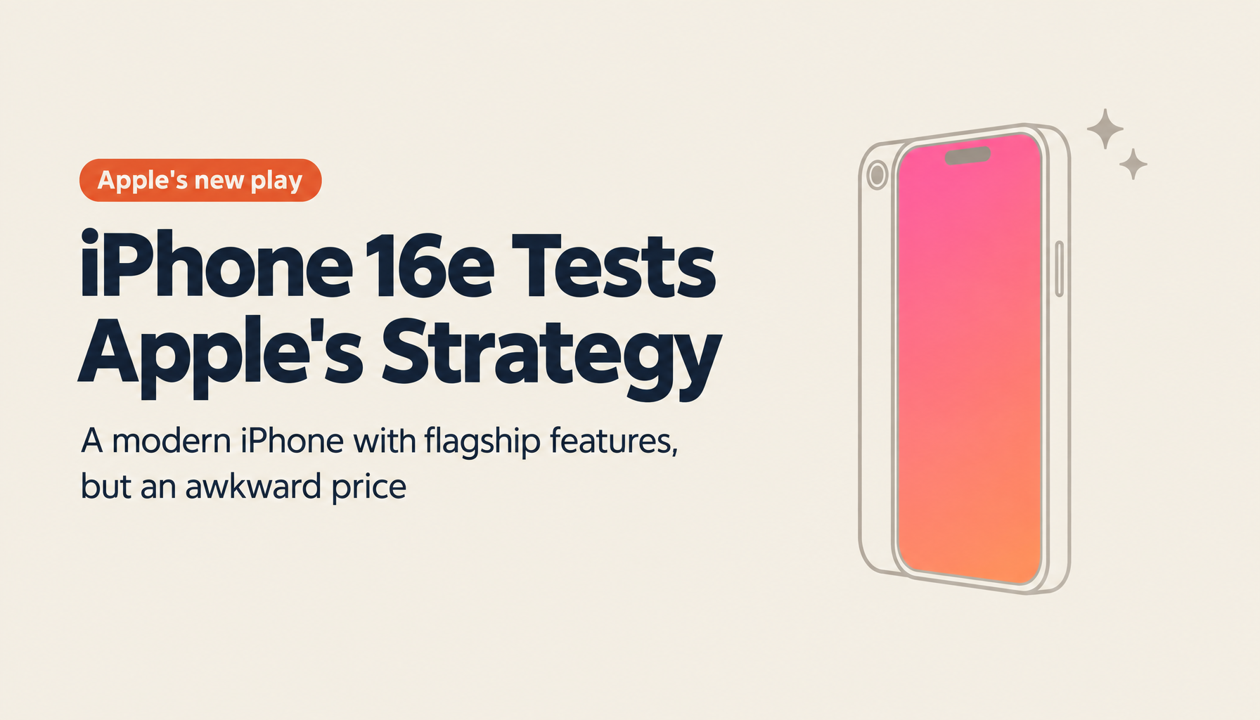 iPhone 16e: Will Apple's New Strategy Pay Off?