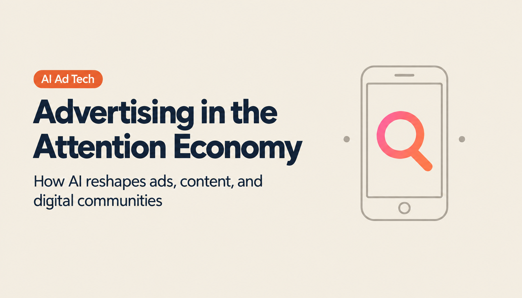 In the Age of Competing for Attention: Advertising Technology in the AI Era