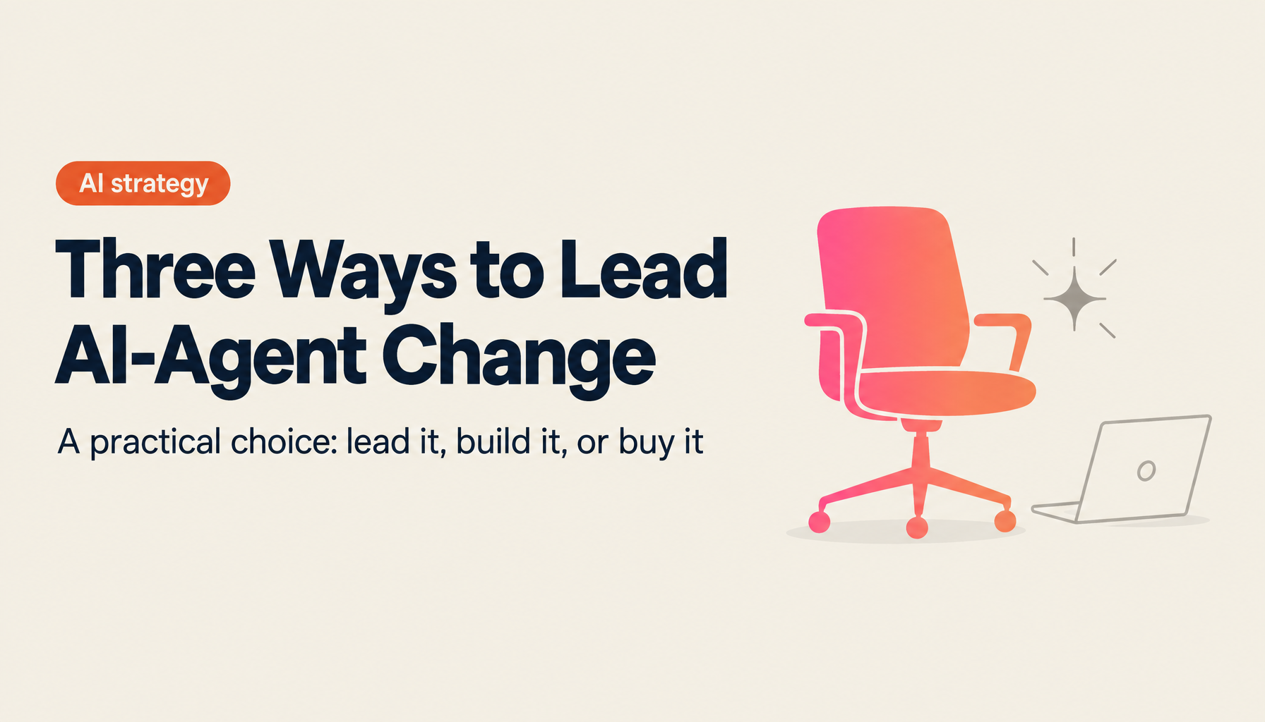 Three Strategic Options for AI-Agent-First Management: CEO, Talent Development, or M&A — Which Path to Choose [2026 Edition]