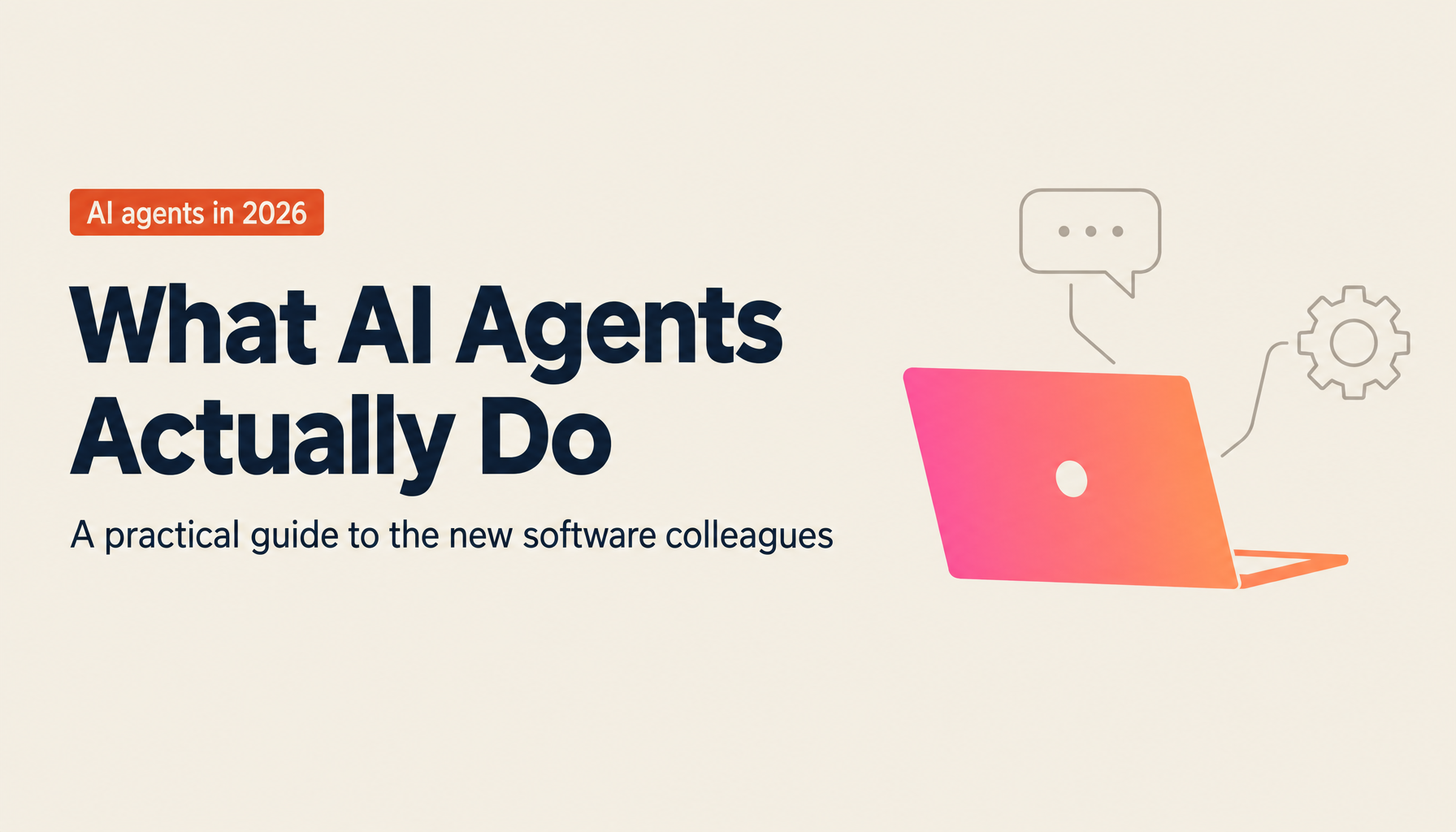 What Are AI Agents? The Complete Guide to Next-Gen AI That Automates Work — 2026 Edition