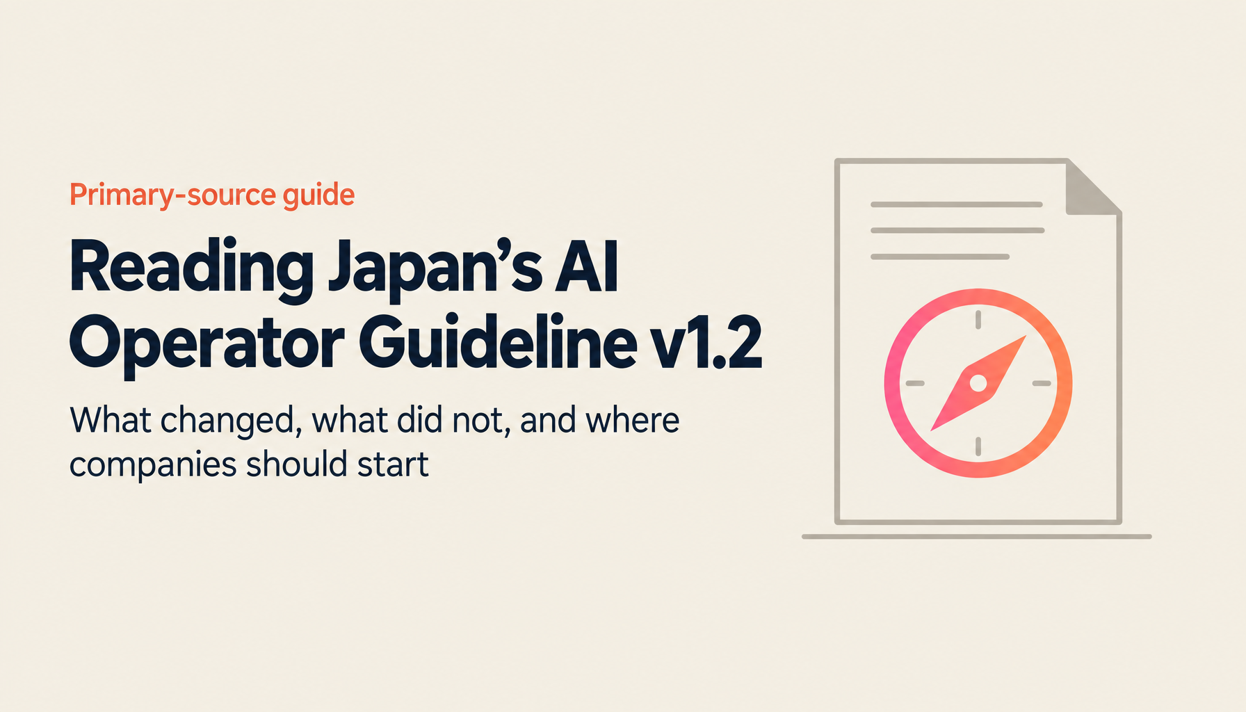 AI Business Operator Guideline v1.2: The 10 Common Principles and a 5-Step Start (2026 Complete Guide)