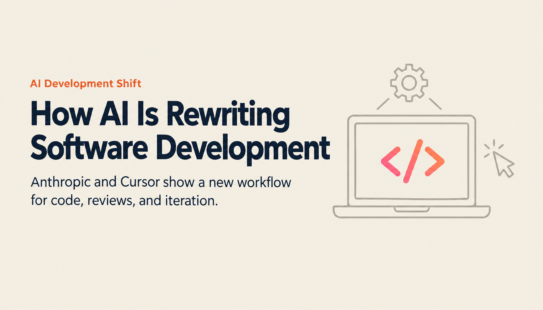 The Future of Software Development Powered by AI — The New Development Revolution Shaped by Anthropic and Cursor