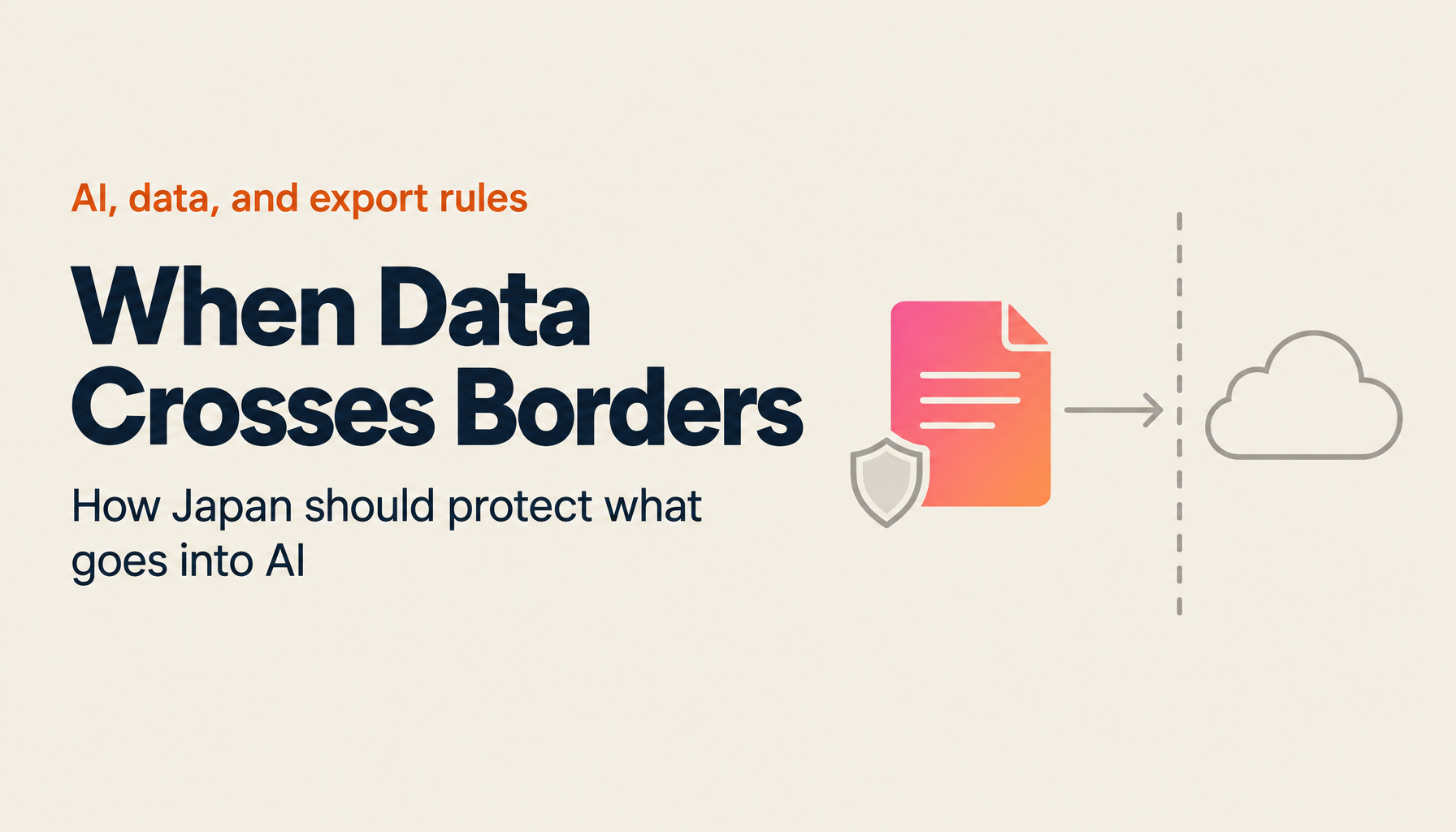 Data Sovereignty and Export Control in the Age of AI: How Should We Protect What We Hand to AI?
