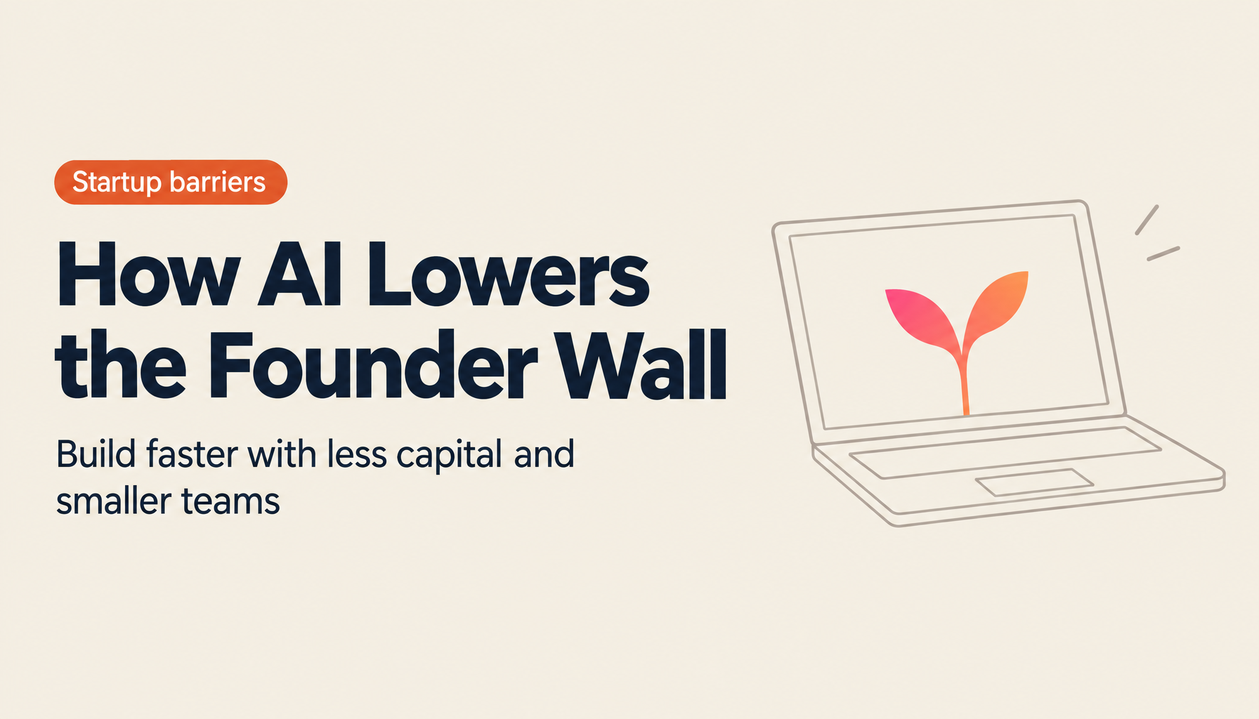 Why Founders Should Embrace AI-Driven Development|How to Create Value with a Small Team and Little Capital