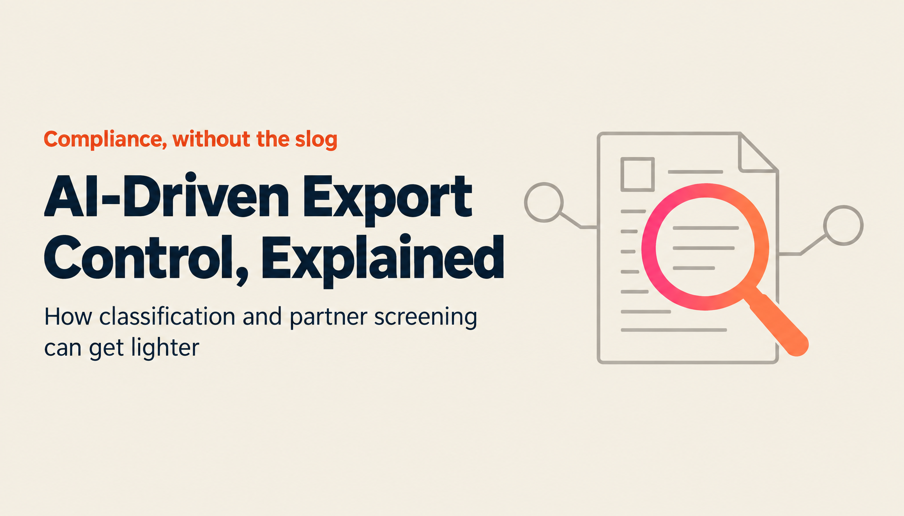 Why Export Control Officers Should Move to AI-Driven Export Control: Lifting Classification and Partner Screening