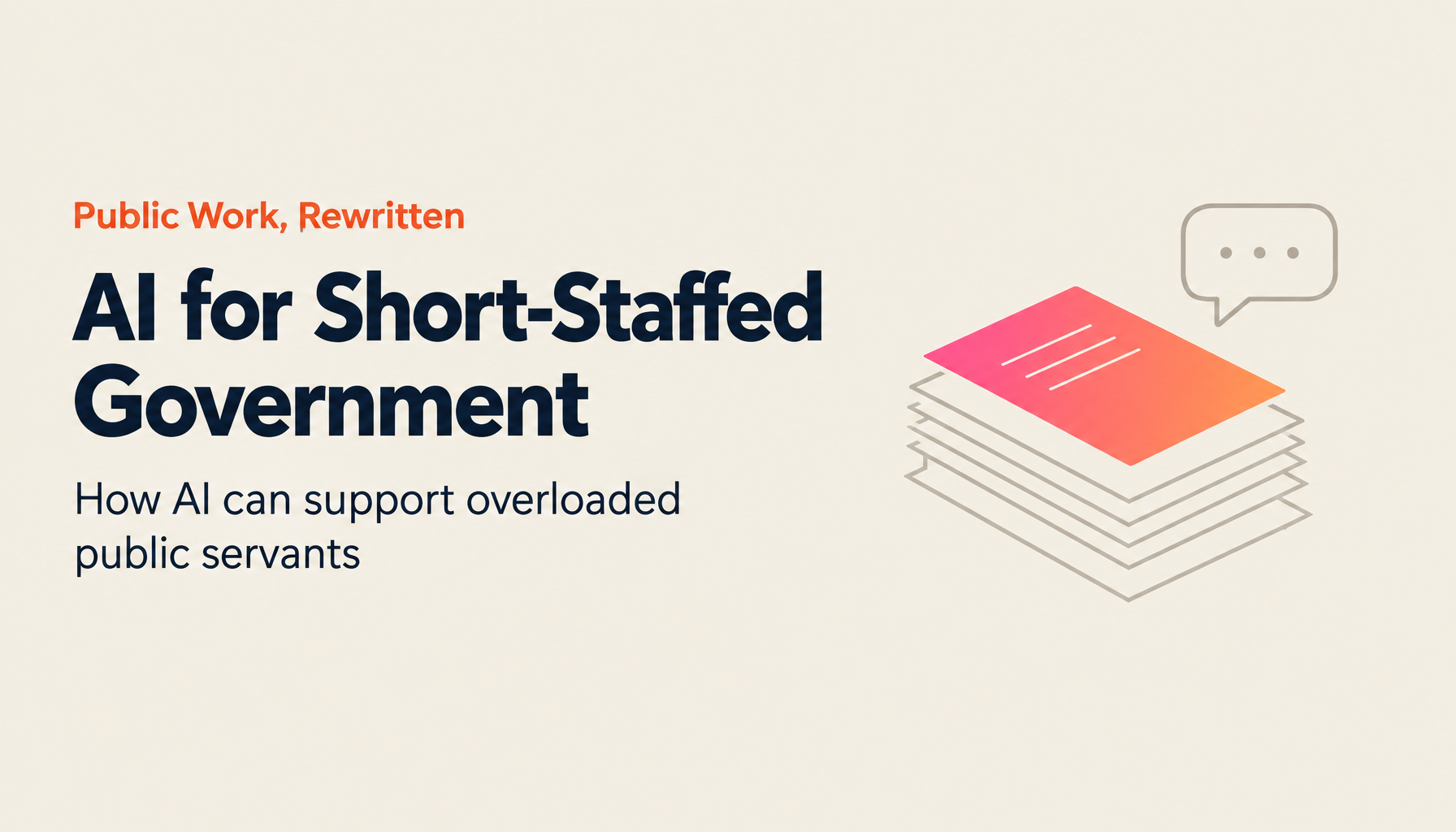 Why Public Servants Should Become AI-Driven | Supporting Short-Staffed Government with AI