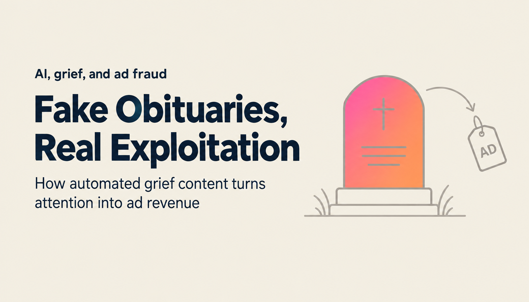 AI-Generated Fake Obituaries: How Grief Is Being Exploited for Ad Revenue
