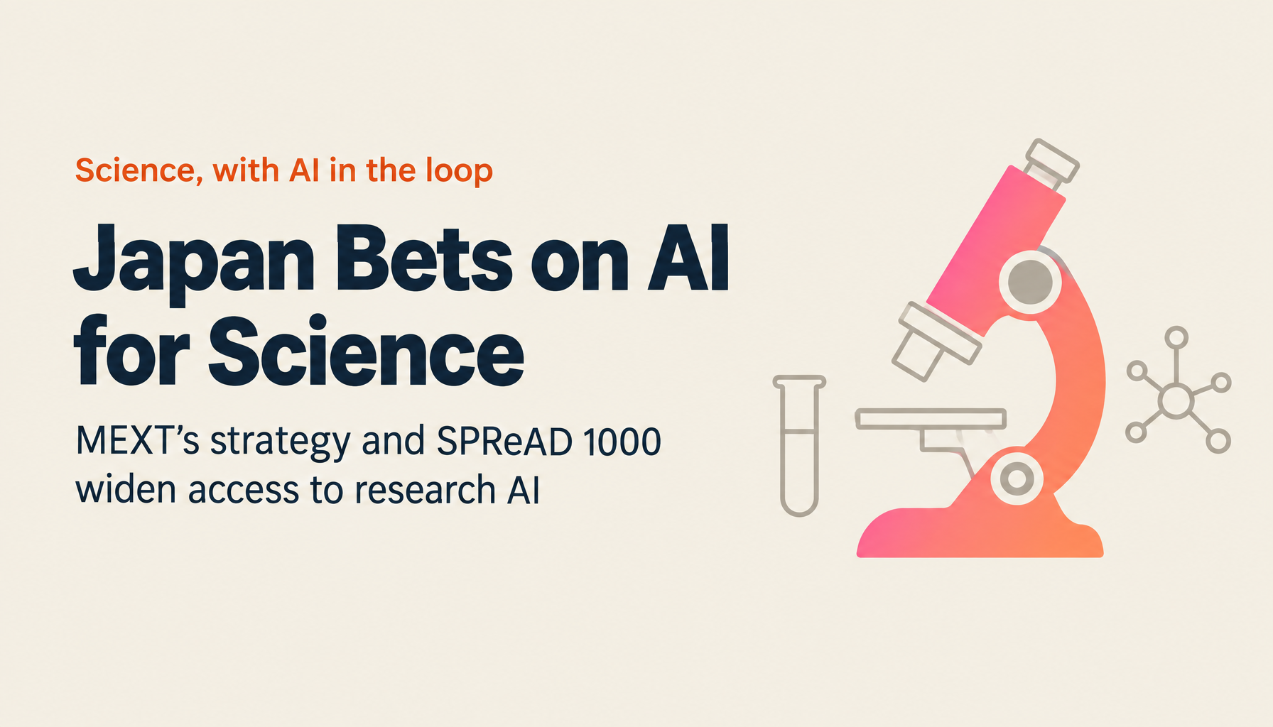 What Is AI for Science? A Clear Guide to MEXT's Strategy and SPReAD 1000 (1,000 Projects x 5 Million Yen)