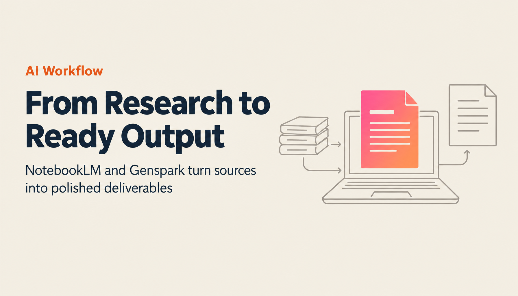 NotebookLM × Genspark: The Complete AI Workflow for Research-to-Output Automation