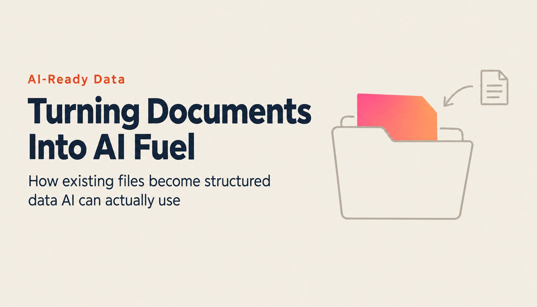 The Path to an AI-Native Organization Starts with Data Format: Turning Your Existing Assets Into AI Fuel