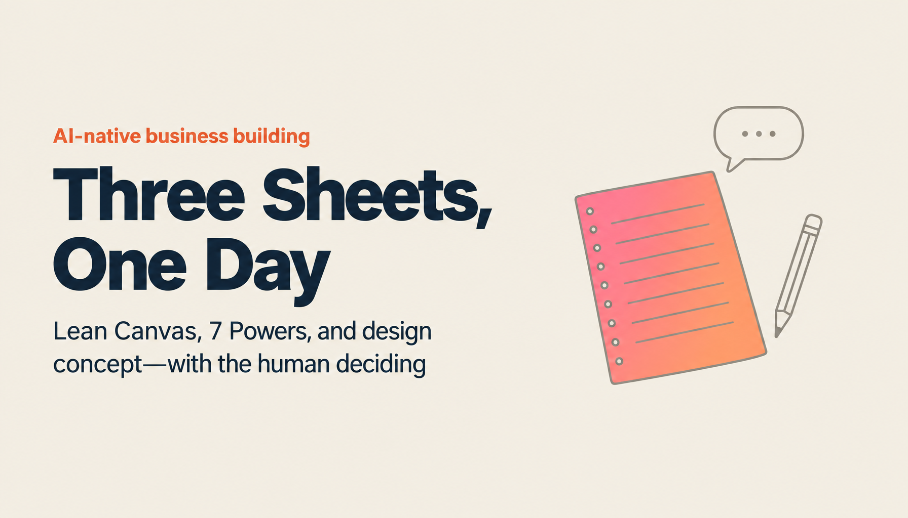 Lean Canvas, 7 Powers and Design Concept in a Day: AI-Native New Business Development, Part 2