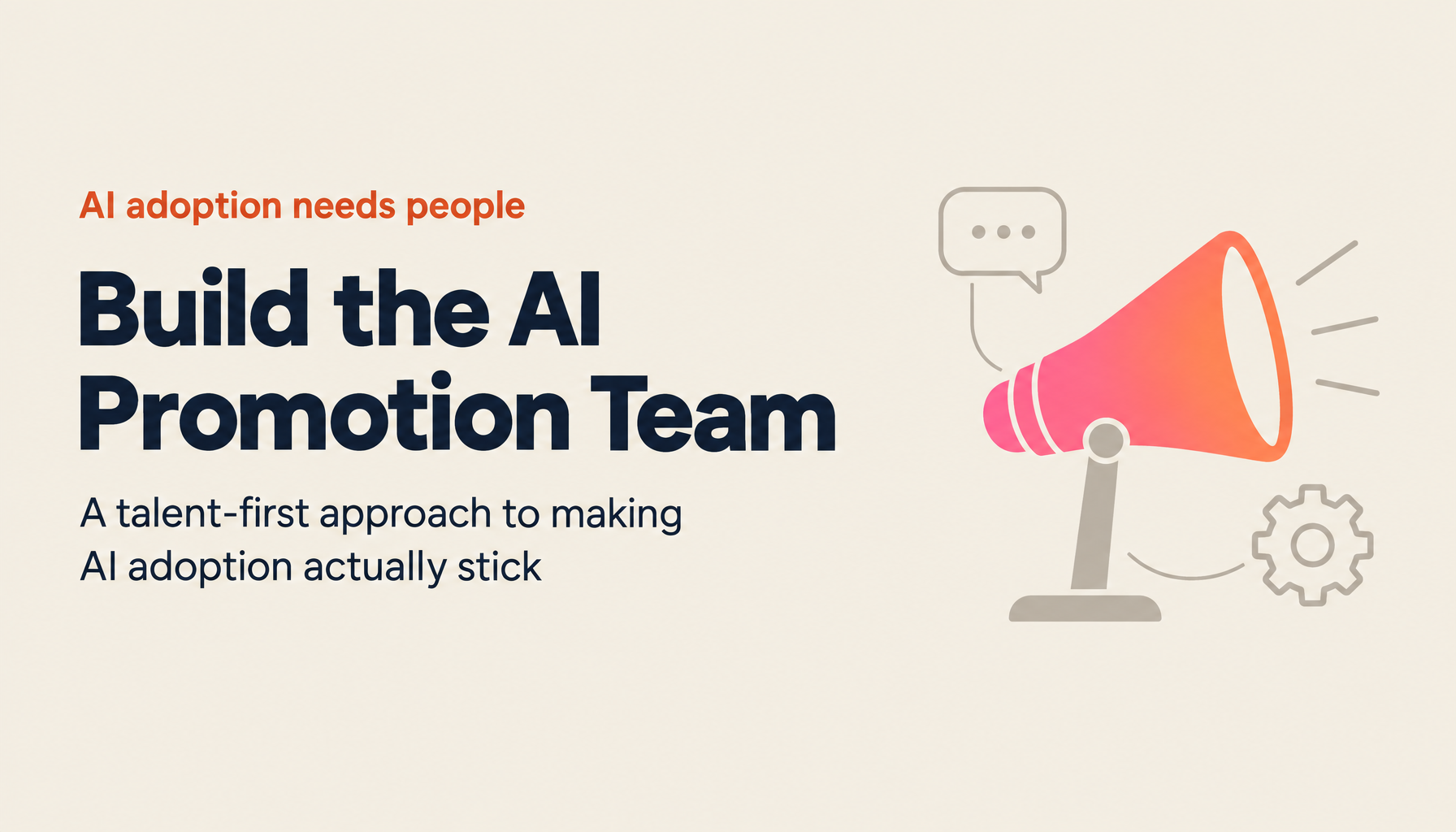 How to Build an AI Promotion Team and the Conditions for Successful Adoption — A Talent Perspective