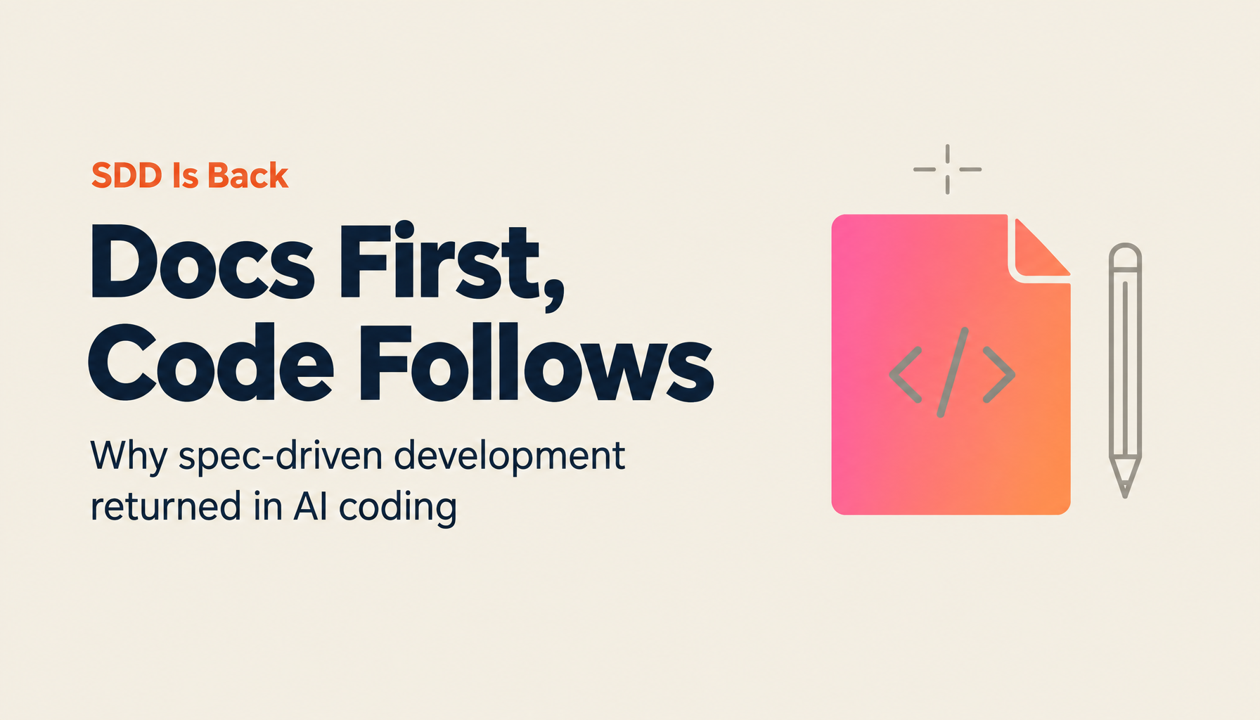 AI Spec-Driven Development (AI-SDD) in 2026: Why SDD Is Back and Docs Become Code