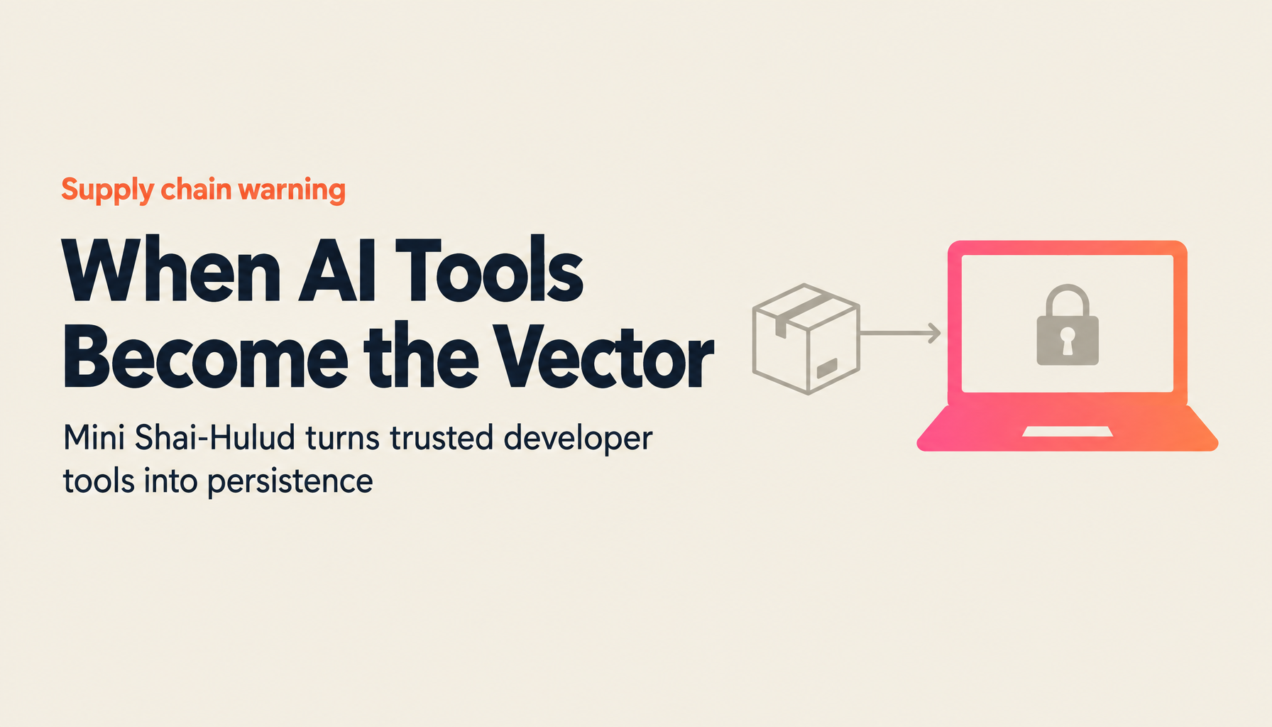 When AI Tools Become the Infection Vector: How the TanStack "Mini Shai-Hulud" Attack Redefined Software Supply Chain Risk