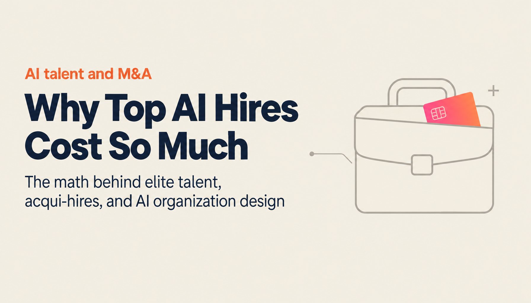 AI Talent M&A and Hiring Strategy: Why a 10-Million-Dollar Compensation Package Is Rational, and What the Acqui-Hires of Frontier AI Companies Teach Us (2026 Edition)