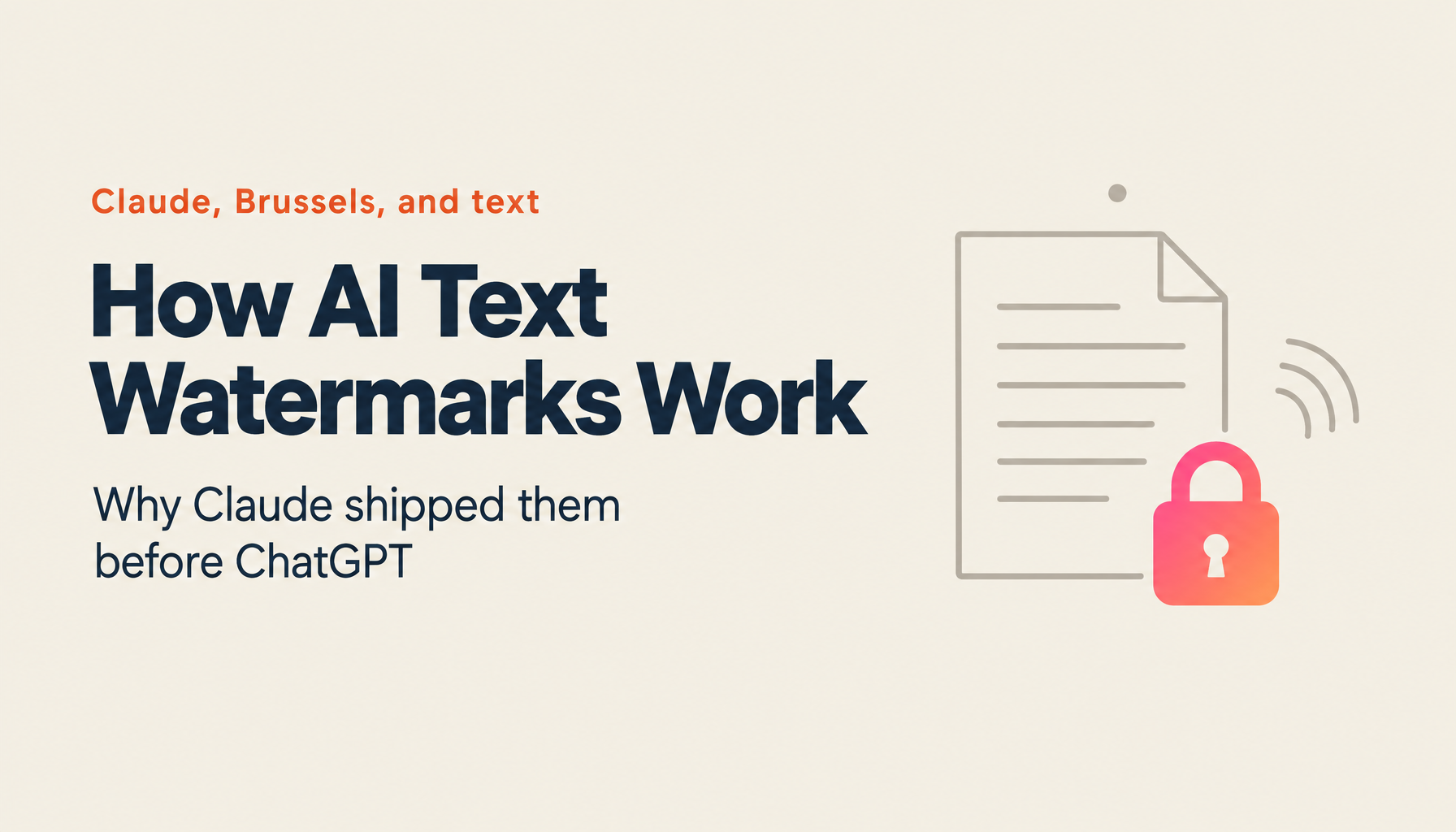 How AI Text Watermarks Work, and Why Claude Shipped Them Before ChatGPT