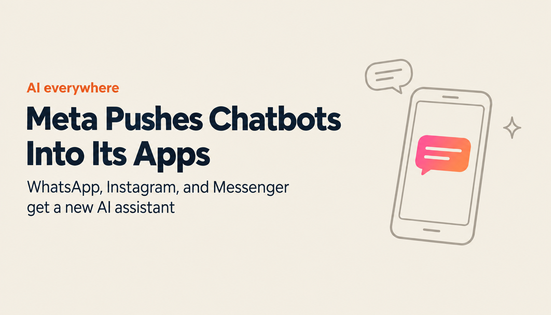 Meta Deploys AI Chatbots Everywhere: WhatsApp, Instagram, Messenger, and Celebrity AI Characters
