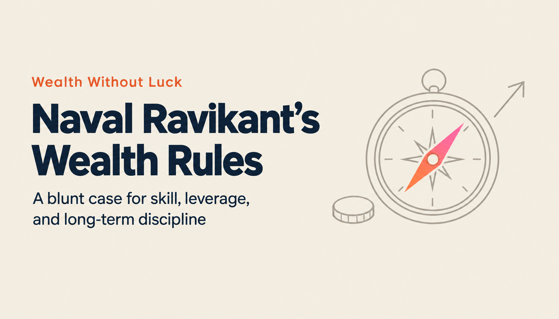 How to Get Rich Without Getting Lucky — Naval Ravikant