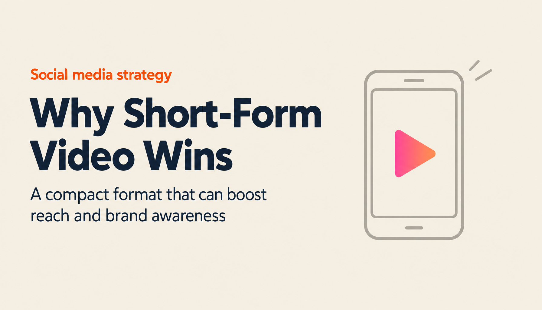 The Power of Short-Form Video — Content Marketing Strategy for Business Success