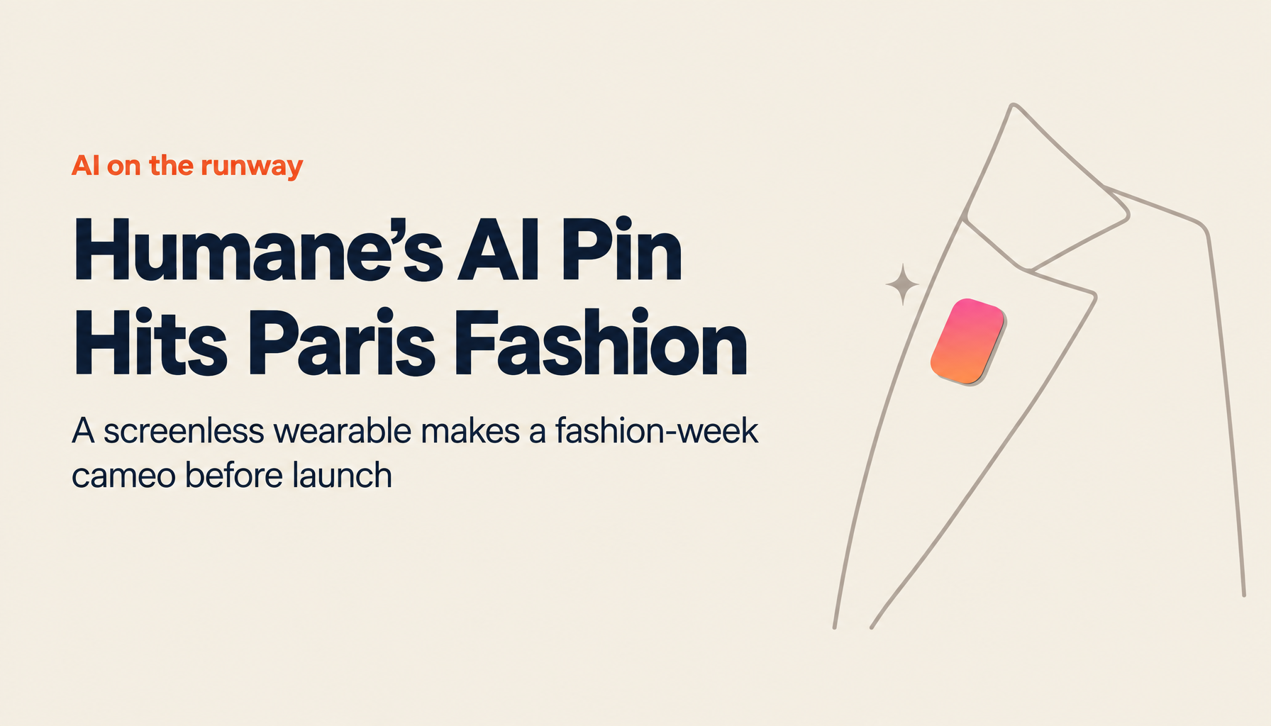 Humane's "AI Pin" Debuts on the Paris Runway