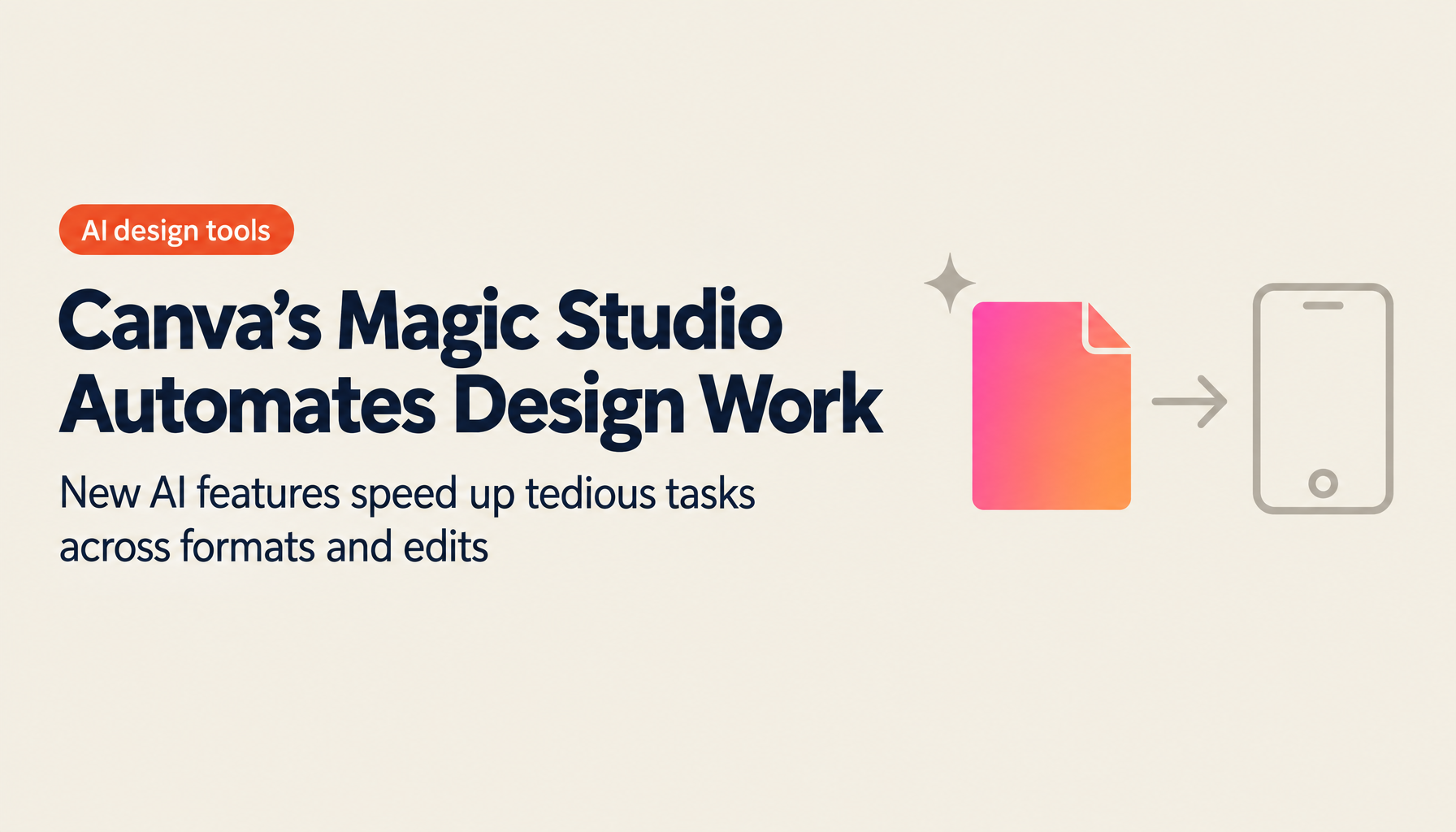 Canva Launches Magic Studio: AI Tools to Automate Tedious Design Work