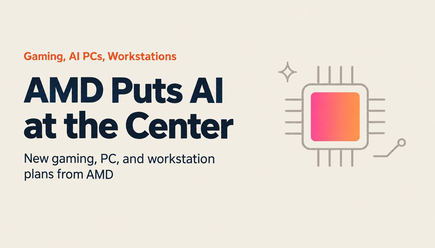 AMD's Latest Technology Announcements: Pioneering the Future of Gaming, AI PCs, and Workstations