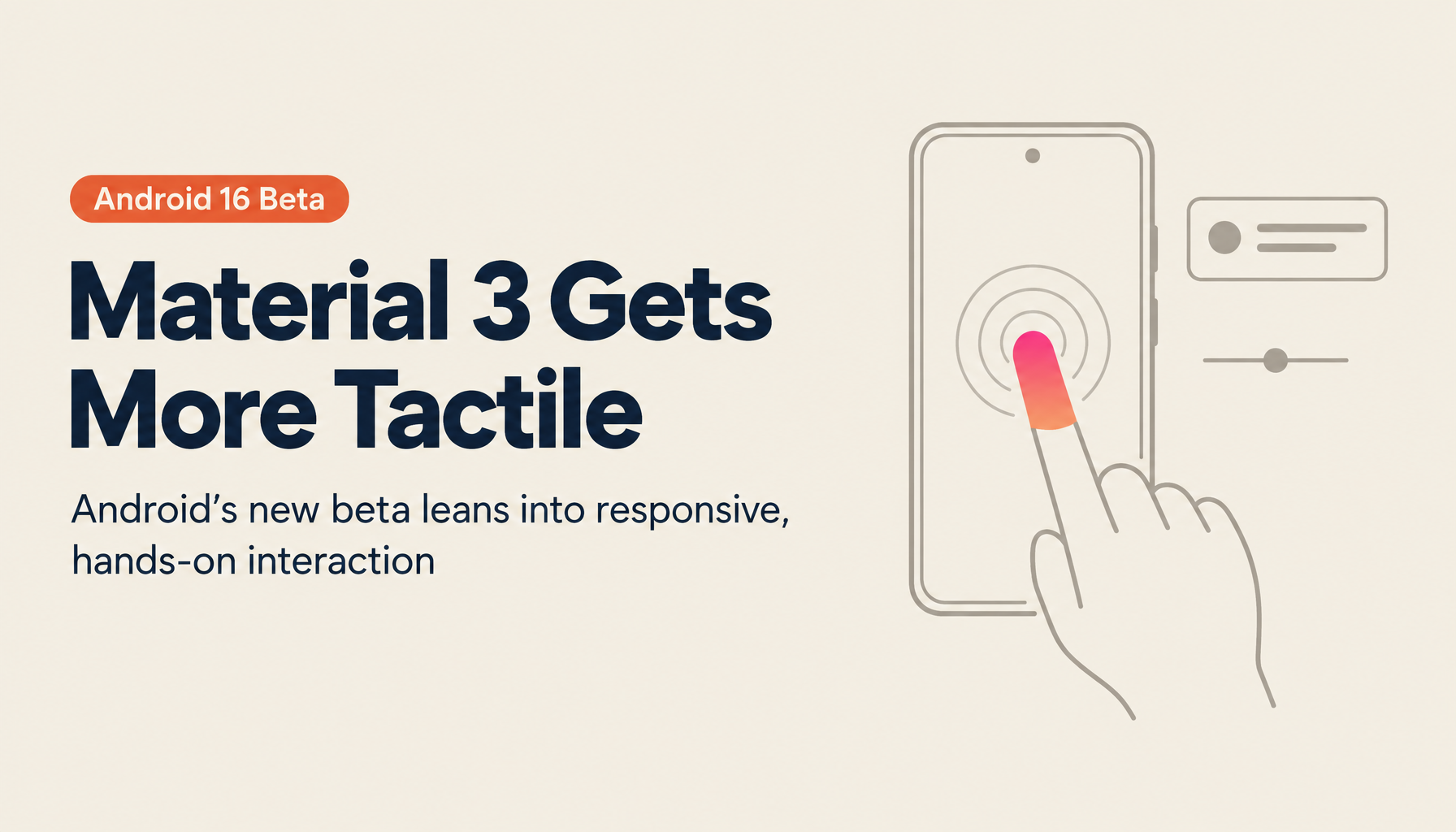 Android 16 Beta: Material 3 Expressive Redesign and Improved Usability Explained