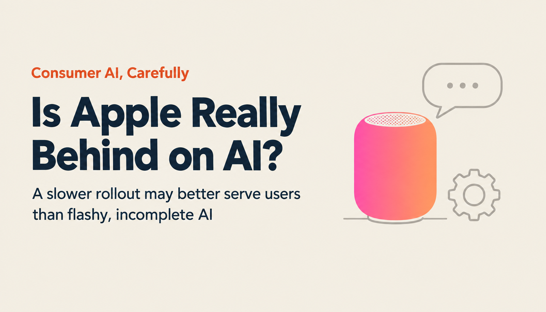 Is Apple's AI Delay Really a Problem? Toward AI That Truly Serves Consumers