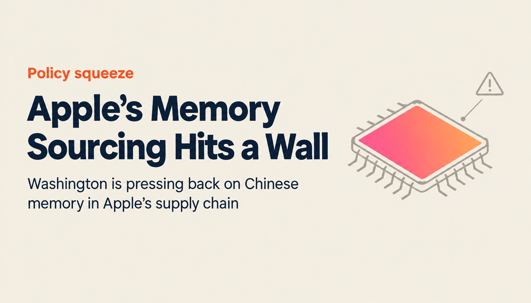 Washington Pushes Back on Apple Buying Chinese Memory: Section 5949 and the Supplier Fallout