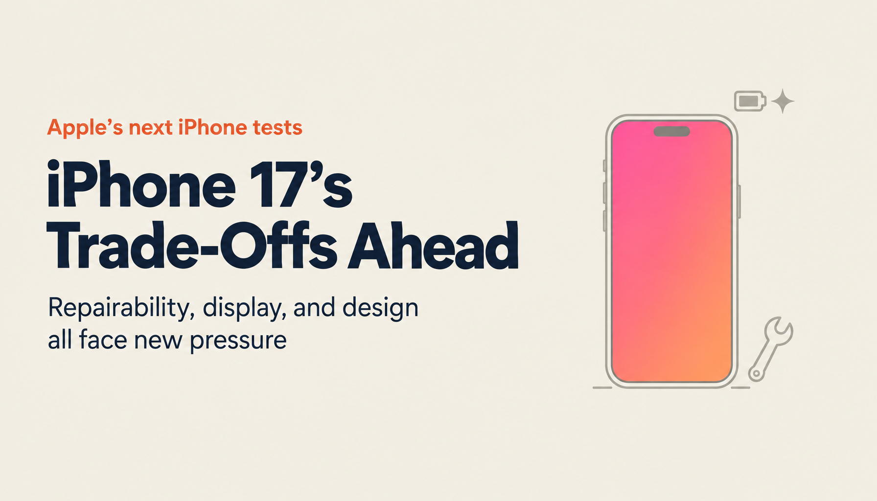 Expectations and Challenges for the Next Generation — Repairability, Display, and the Future of iPhone Design