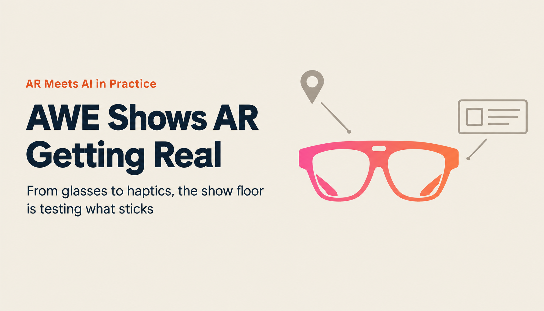 AWE 2025: The Frontier of AR and AI Convergence — Devices, Displays, and Next-Gen Interfaces