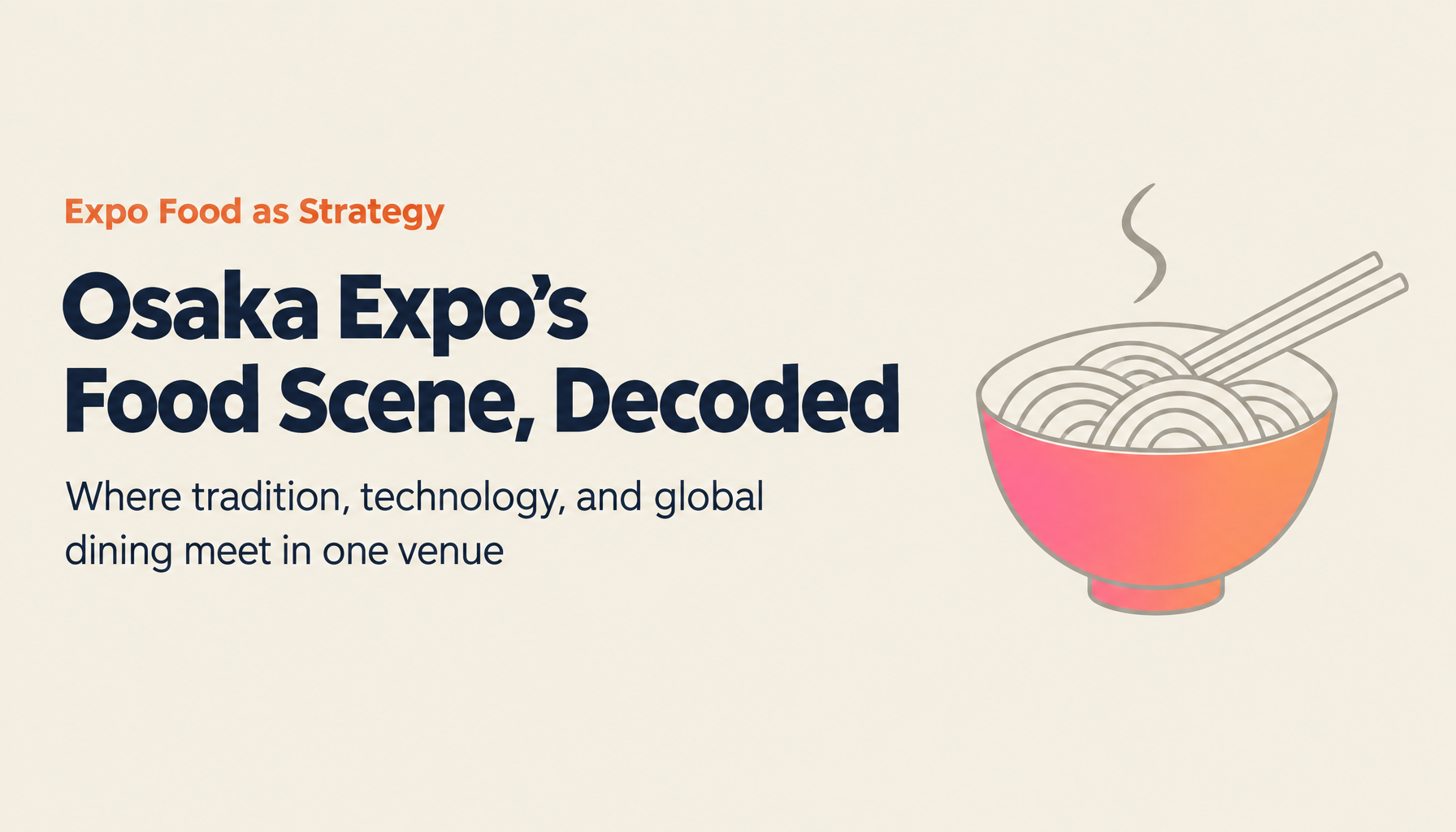 Tradition Meets the Future: The Complete Guide to Expo 2025 Osaka's Food Scene