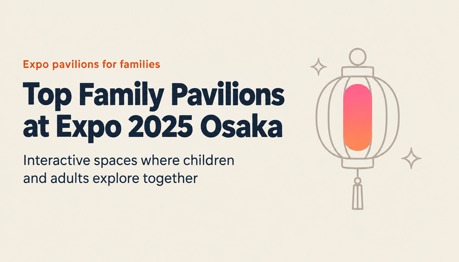 Expo 2025 Osaka — Top 10 Pavilions for Families with Children