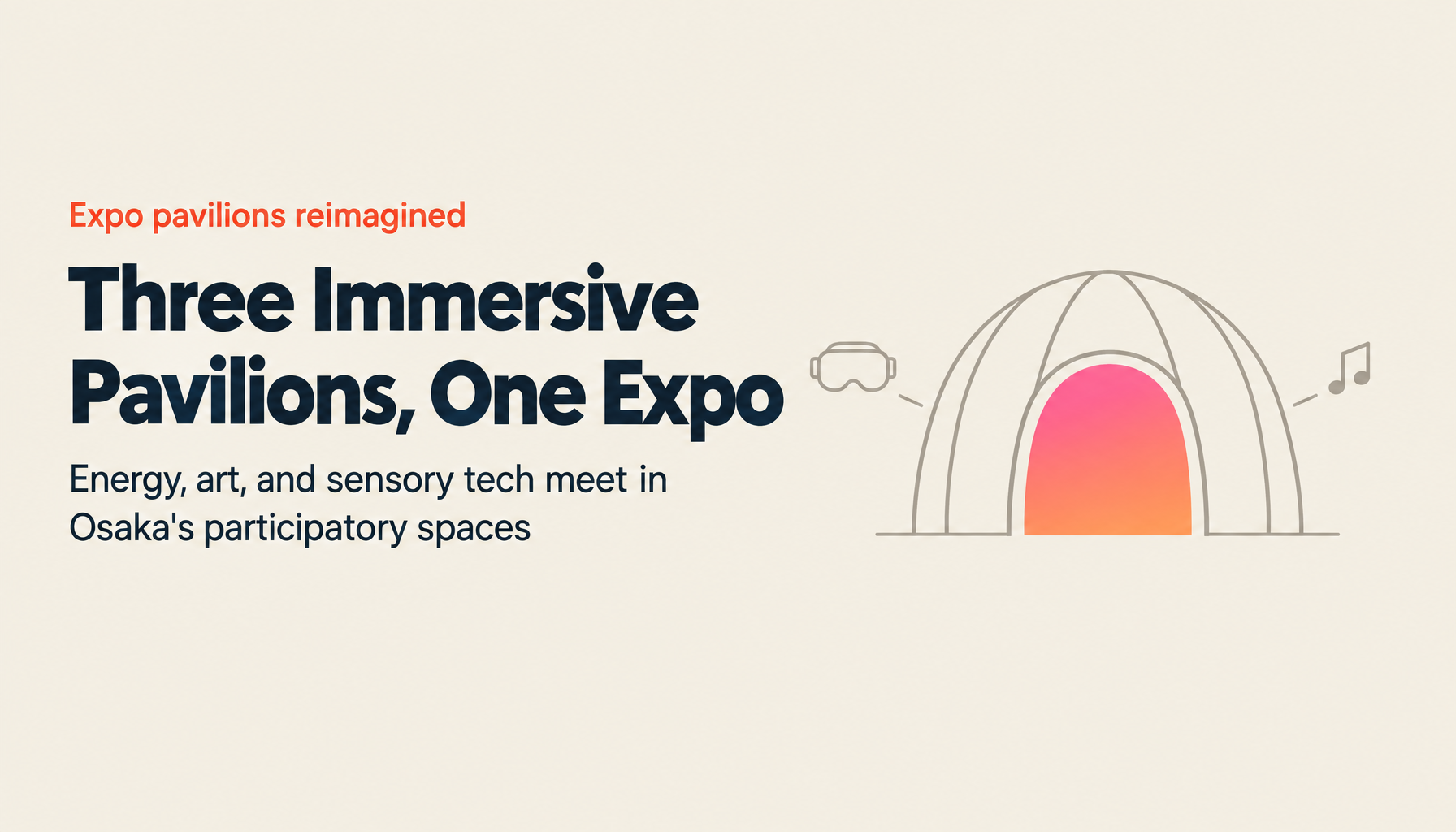 Expo 2025 Osaka Interactive Pavilions: Energy, Art, and Immersive Technology
