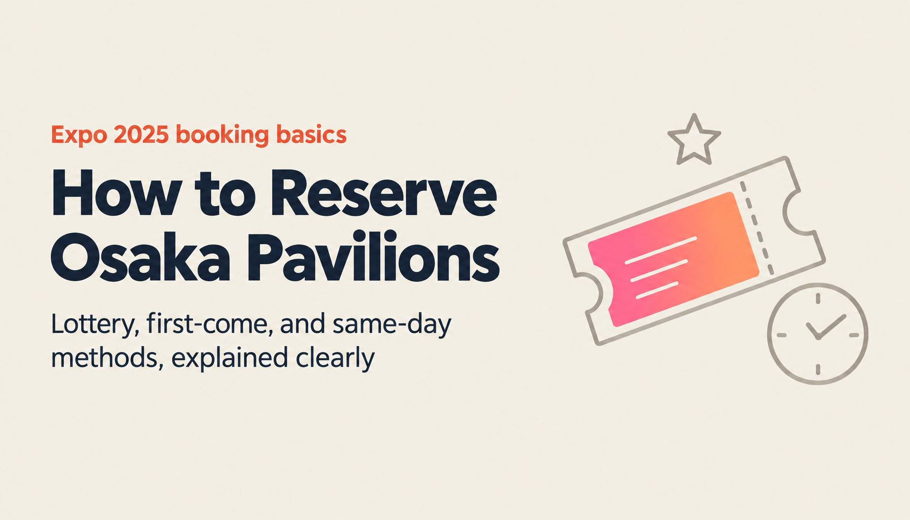 Expo 2025 Osaka Pavilion Reservation Guide — Lottery, First-Come, and Same-Day Explained