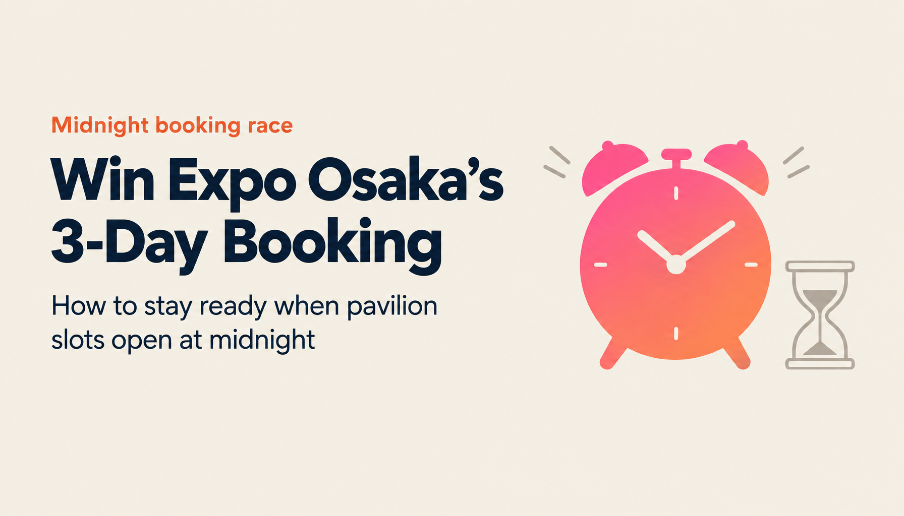Expo 2025 Osaka 3-Day Prior Reservation — How to Win the First-Come First-Served Booking at Midnight