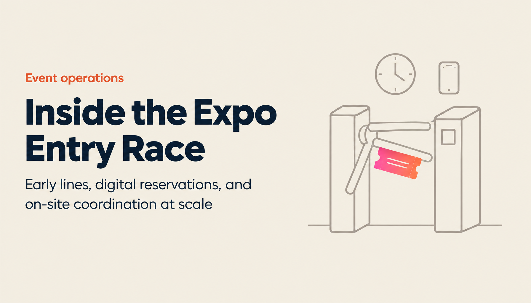 Insider Tips for Expo Entry: Early Morning Lines, Digital Reservations, and Exclusive Experiences Explained