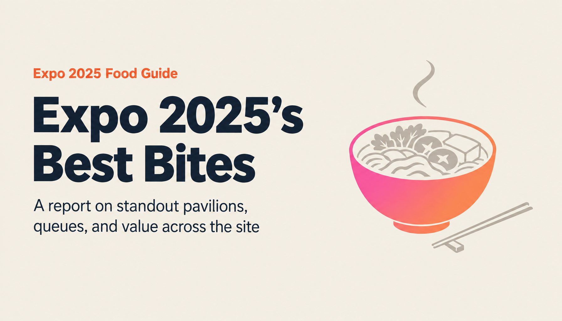 Expo 2025 Food Report: World Cuisines, Hidden Gems, and the Dining Experience Across Pavilions