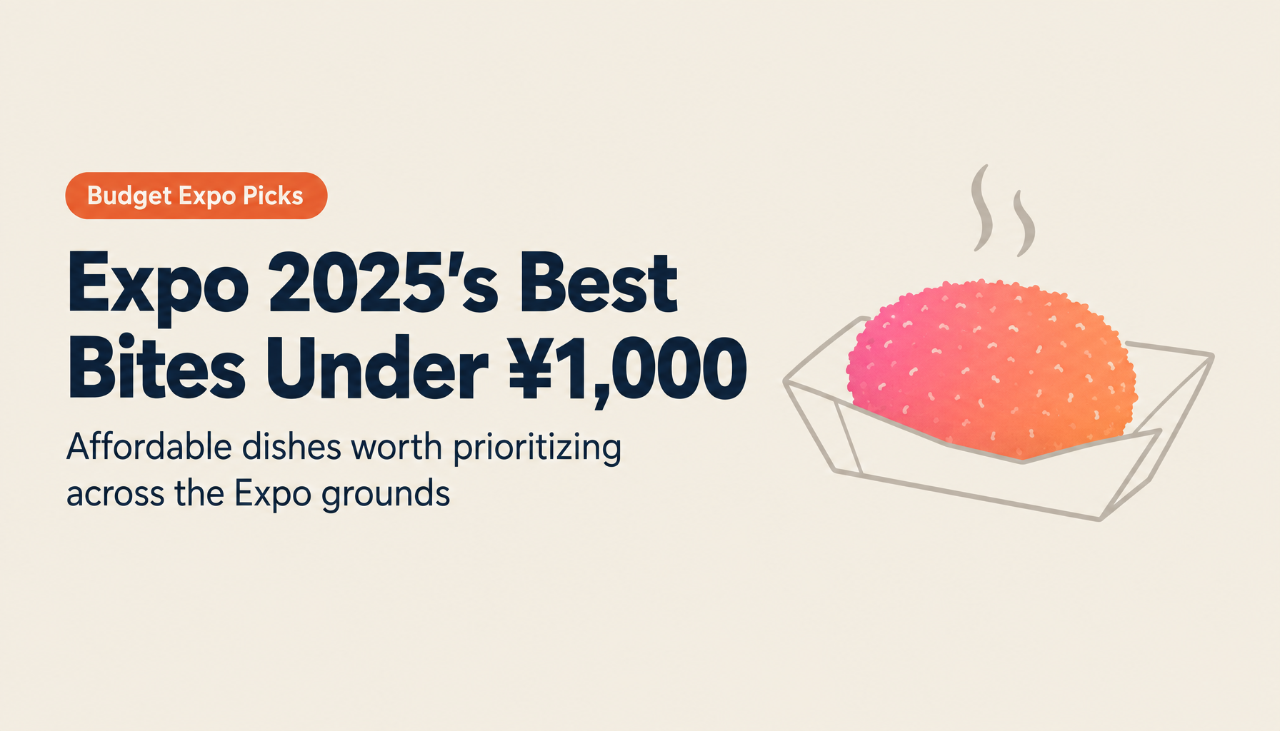 Expo 2025 Food on a Budget: The Best Dishes Under ¥1,000