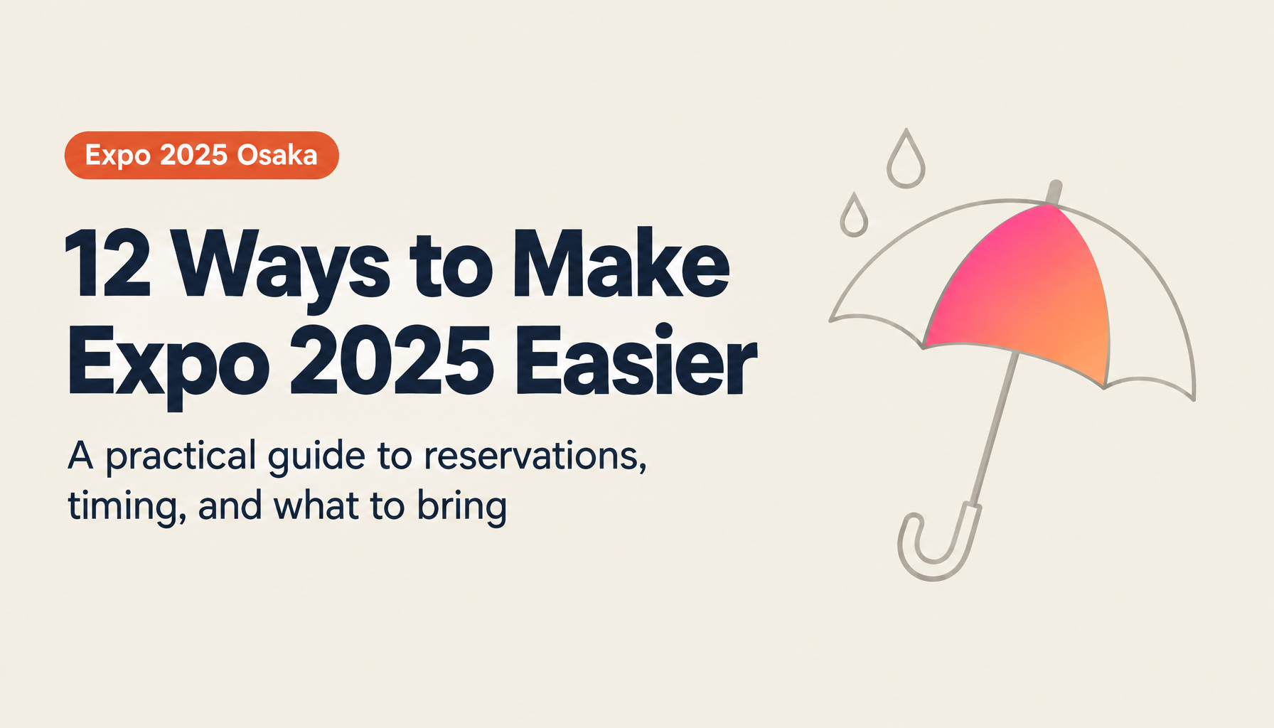 Expo 2025 Insider Guide: 12 Tactics for a Stress-Free Visit