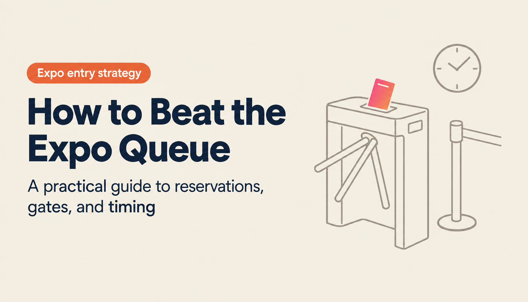 How to Enter Expo 2025 Faster Than Anyone Else: The Complete Reservation and Day-Of Strategy Guide