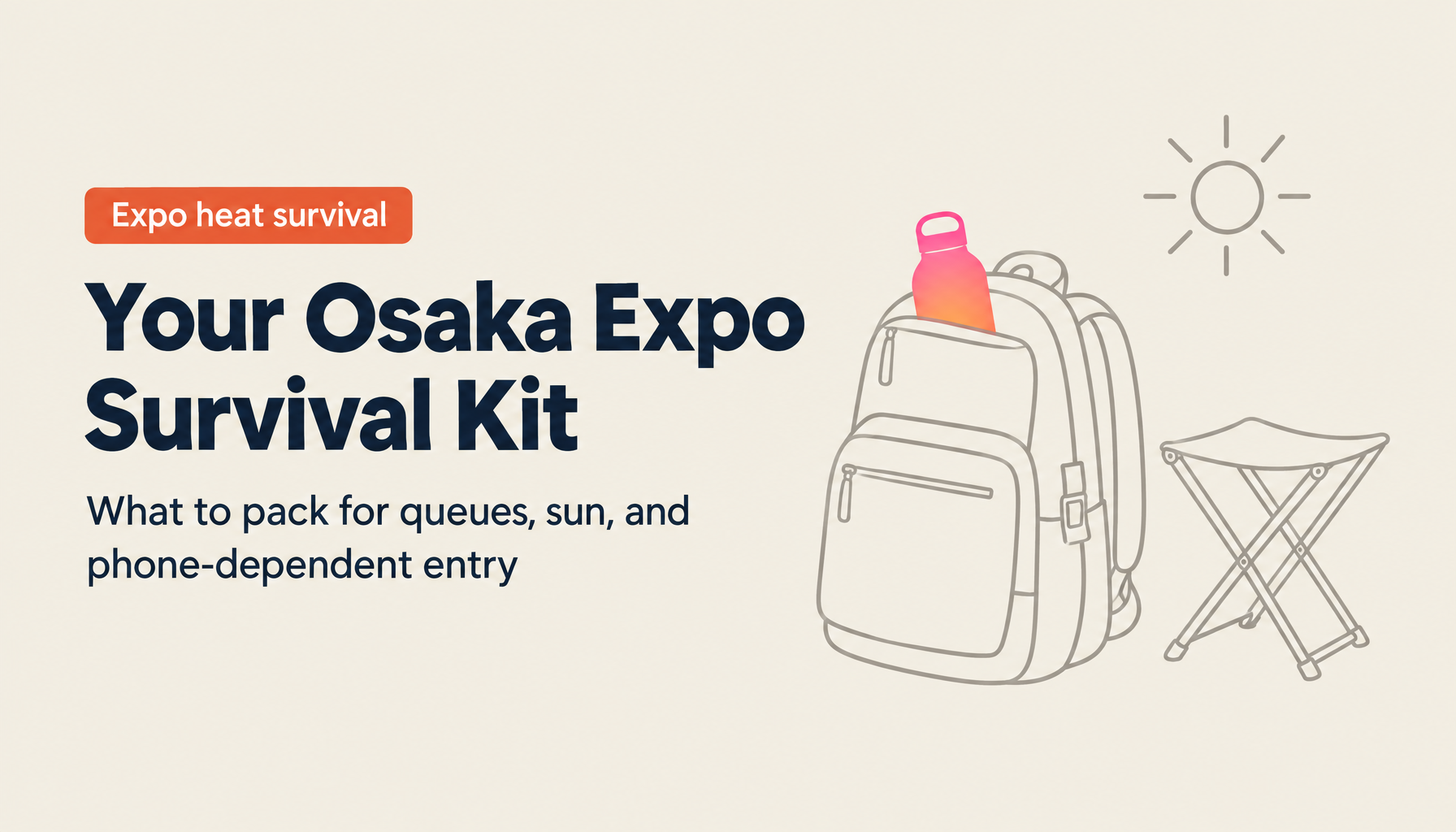 What to Bring and How to Handle the Heat at Osaka Expo 2025
