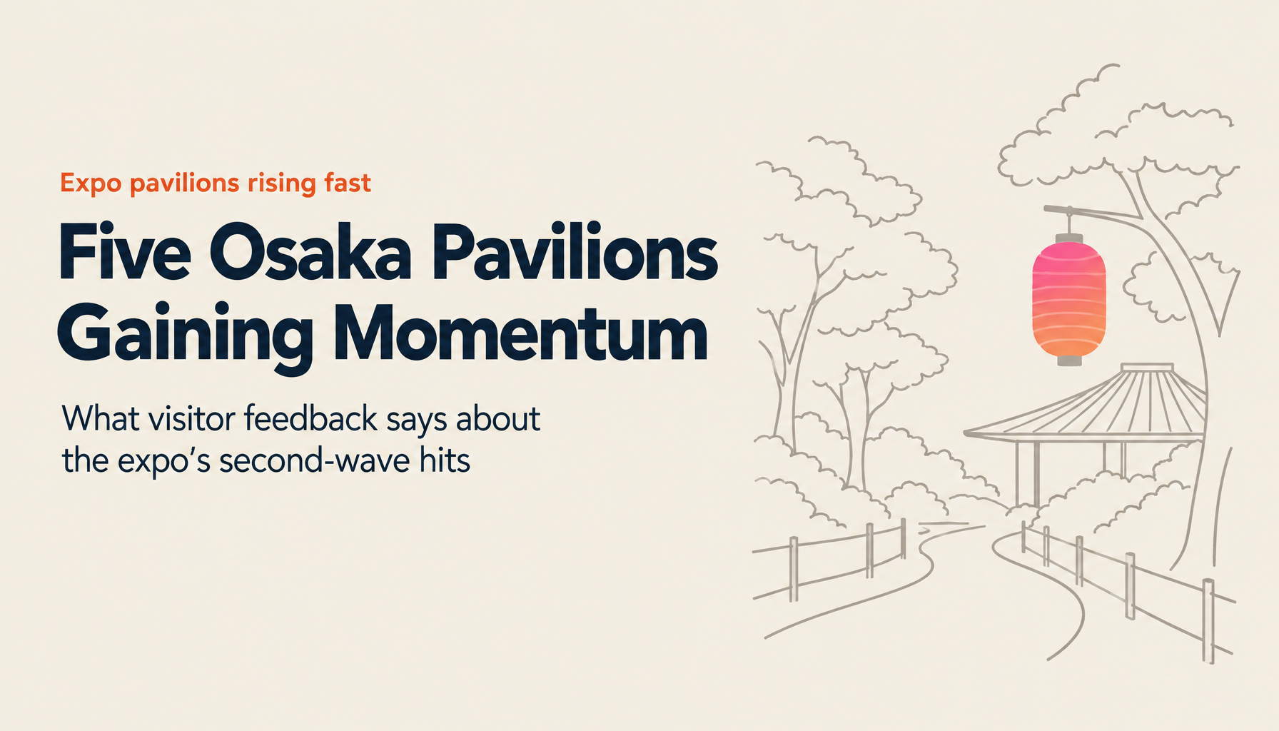 Five Rapidly Rising Pavilions at Osaka Expo 2025: What Visitor Data and Social Feedback Show