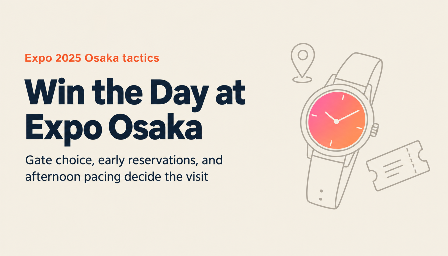 Expo 2025 Osaka Day-Of Strategy: Entry, Reservations, and Afternoon Execution