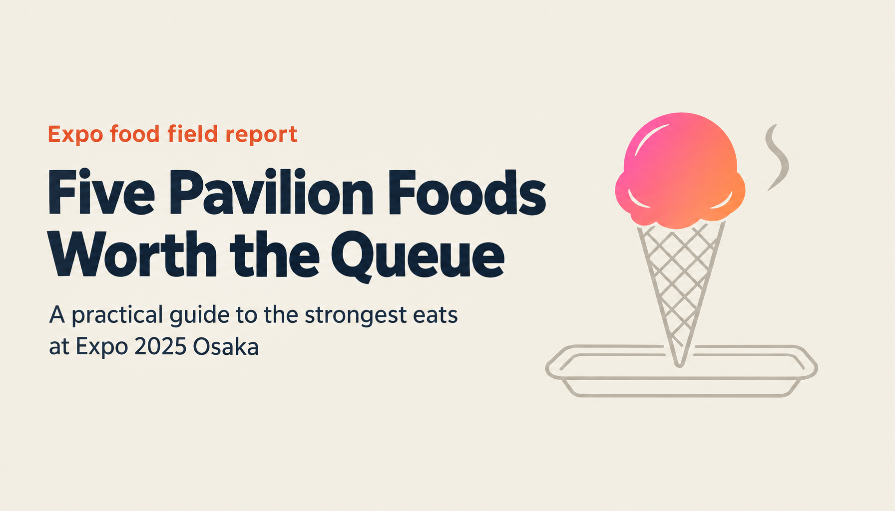 5 Foods Worth Eating at Expo 2025 Osaka: A Field Report on Pavilion Dining