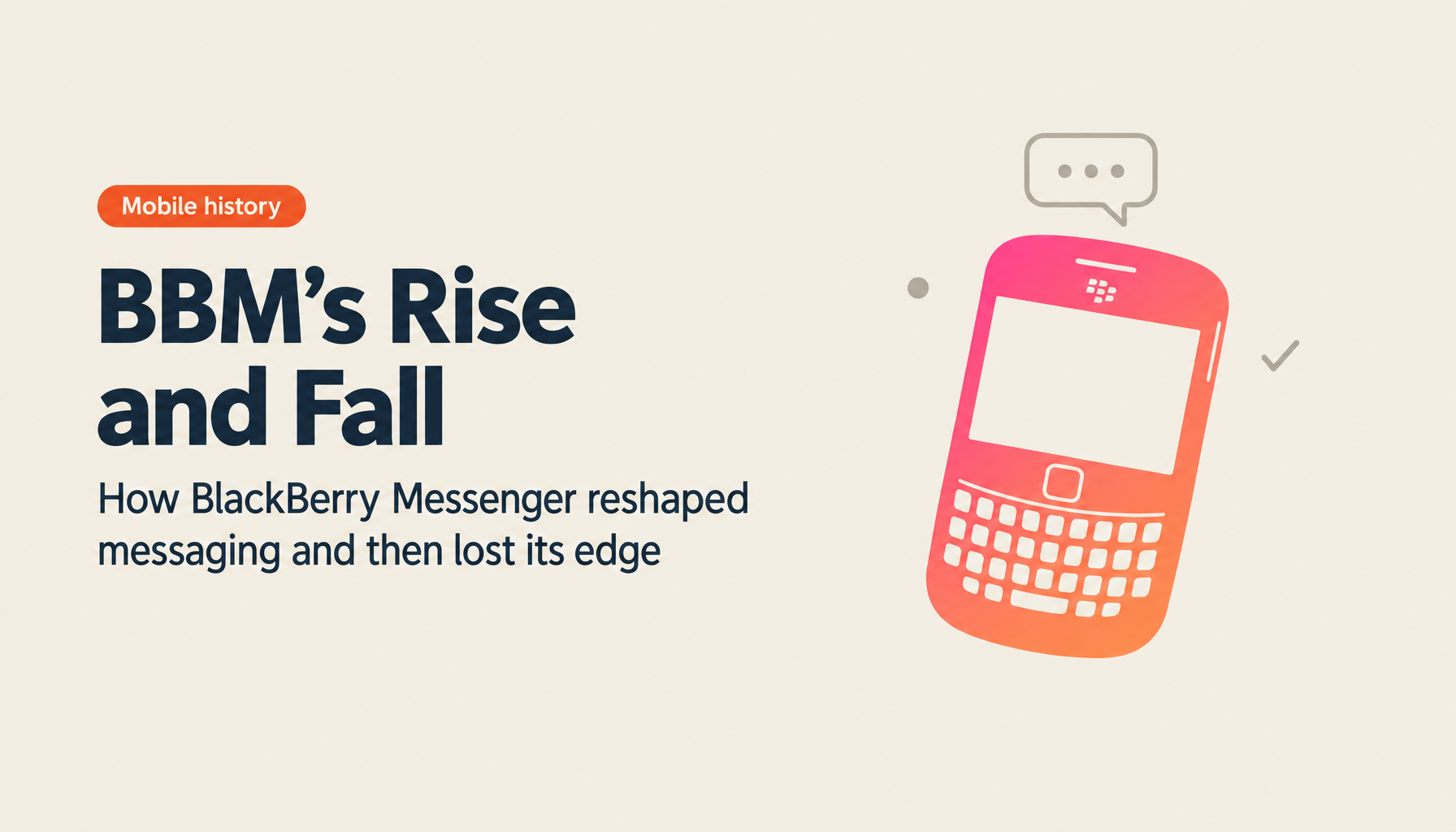 Why BBM Died: The Rise and Fall of BlackBerry Messenger